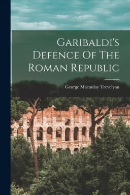 Garibaldi's Defence Of The Roman Republic, (Paperback) - Thumbnail 1